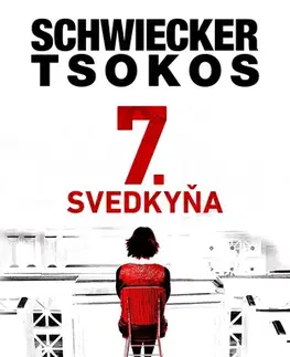 Detektívky, trilery, horory 7. Svedkyňa - Michael Tsokos a Florian Schwiecker