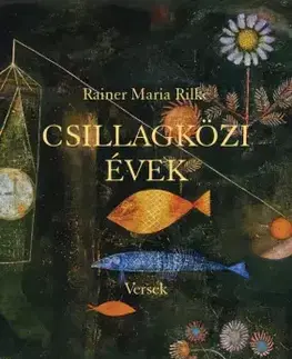 Svetová beletria Csillagközi évek - Rainer Maria Rilke