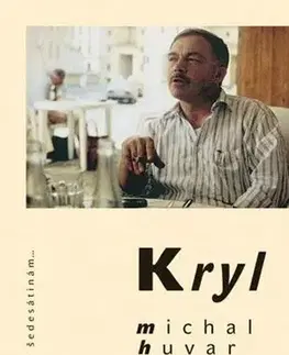 Biografie - ostatné Kryl - Michal Huvar