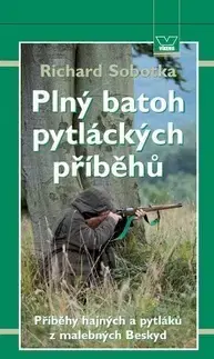Poľovníctvo Plný batoh pytláckých příběhů II. - Richard Sobotka