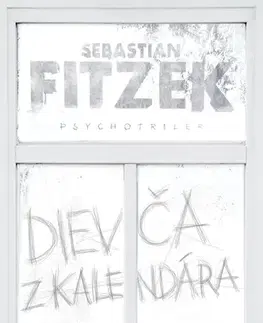 Detektívky, trilery, horory Dievča z kalendára - Sebastian Fitzek