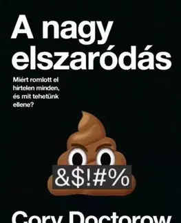 Ekonómia, Ekonomika A nagy elszaródás - Cory Doctorow