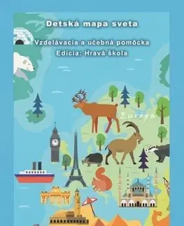 Učebnice pre ZŠ - ostatné Detská mapa sveta - hravá škola - Michal Klaučo