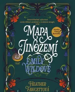 Sci-fi a fantasy Mapa Jinozemí Emily Wildové - Heather Fawcett,Ivana Svobodová