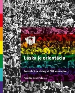 Kresťanstvo Láska je orientácia - Andrew Marin