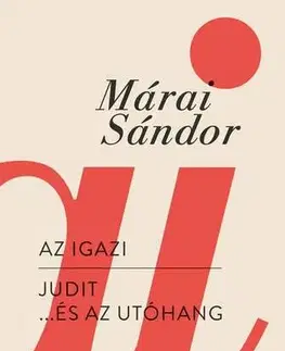 Beletria - ostatné Az igazi – Judit és az utóhang - Sándor Márai