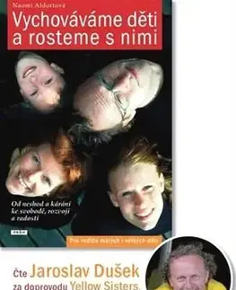 Rodičovstvo, rodina Vychováváme děti a rosteme s nimi - CD - Naomi Aldortová