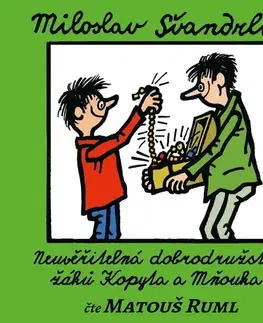 Humor a satira FONIA, s.r.o. Neuvěřitelná dobrodružství žáků Kopyta a Mňouka