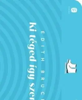 Svetová beletria Ki téged így szeret - Edith Bruck,Sándor Székely