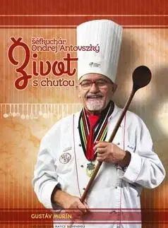 Osobnosti varia Život s chuťou - Gustáv Murín,Ondrej Antovszký