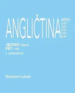 Učebnice a príručky ANGLIČTINA jedna pět (1. díl) - začátečníci - Richard Ludvík