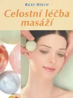Masáže, wellnes, relaxácia Celostní léčba masáží - Ricky Welch