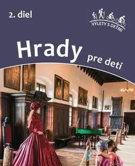 Cestopisy Hrady pre deti, 2. diel - Daniel Kollár