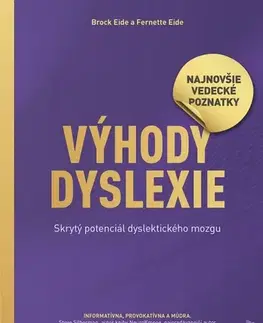 Pedagogika, vzdelávanie, vyučovanie Výhody dyslexie: Odomknite skrytý potenciál mozgu dyslektika! - Kolektív autorov,Miriam Ghaniová