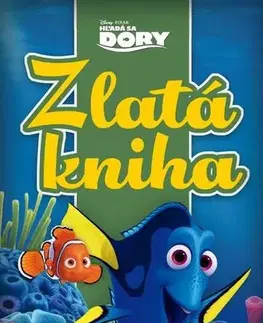Rozprávky Hľadá sa Dory - Zlatá kniha