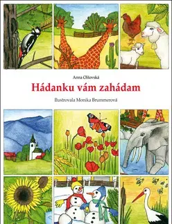 Básničky a hádanky pre deti Hádanku vám zahádam - Anna Olšovská,Monika Brummerová