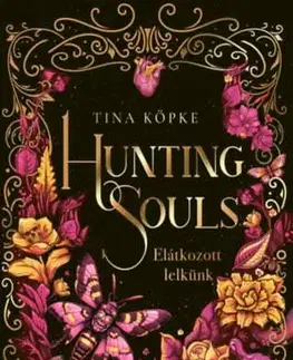Young adults Hunting Souls - Elátkozott lelkünk - Tina Köpke