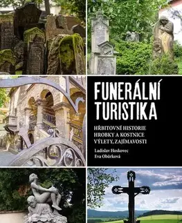 Slovensko a Česká republika Funerální turistika - Ladislav Hoskovec,Eva Obůrková