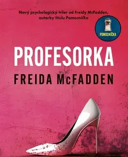 Detektívky, trilery, horory Profesorka - Freida McFadden,Dorota Lamačková