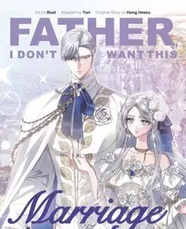 Manga Father, I Dont Want This Marriage, Vol. 5 - Hong Heesu,Yuri,Roal