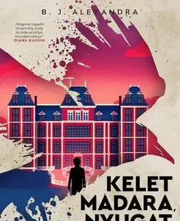 Sci-fi a fantasy Kelet madara, nyugat virága - B. J. Alexandra