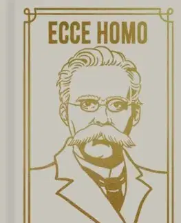 Filozofia Ecce Homo - Friedrich Nietzsche