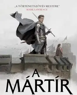 Sci-fi a fantasy A mártír - Anthony Ryan,Orsolya Szujer