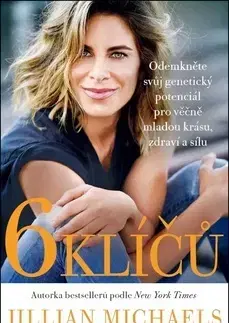 Zdravá výživa, diéty, chudnutie 6 klíčů - Jillian Michaelsová