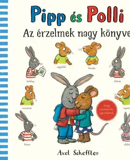 Leporelá, krabičky, puzzle knihy Pipp és Polli - Az érzelmek nagy könyve - Axel Scheffler