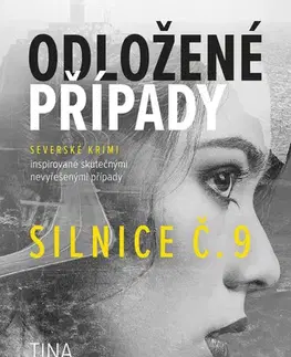 Detektívky, trilery, horory Odložené případy: Silnice č. 9 - Tina Frennstedt