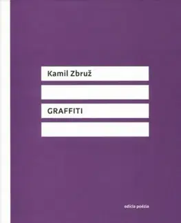 Slovenská poézia Graffiti - Kamil Zbruž