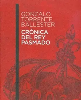 Cudzojazyčná literatúra Crónica del rey pasmado - Gonzalo Torrente Ballester
