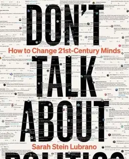 Politológia Don't Talk About Politics - Sarah Stein Lubrano