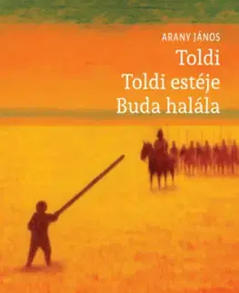 Svetová poézia Toldi - Toldi estéje - Buda halála - János Arany
