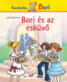 Rozprávky Bori és az esküvő - Bori regény 15. - Julia Boehmeová