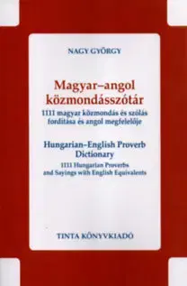 Jazykové učebnice - ostatné Magyar-angol közmondásszótár - György Nagy