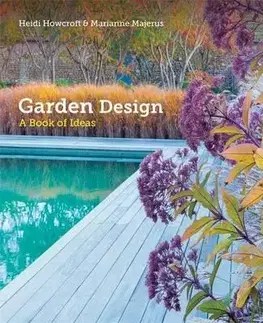 Okrasná záhrada Garden Design - Marianne Majerus,Heidi Howcroft