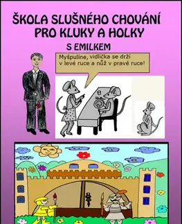 Pre deti a mládež - ostatné Škola slušného chování pro kluky a holky s Emilkem - Marie Němcová
