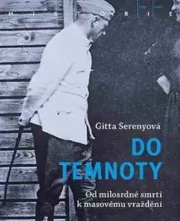 Druhá svetová vojna Do temnoty - Gitta Sereny