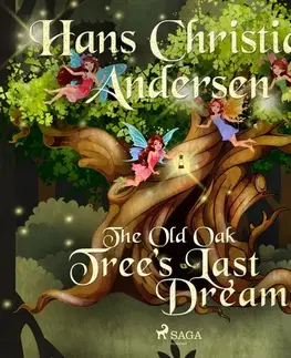 Pre deti a mládež Saga Egmont The Old Oak Tree's Last Dream (EN)