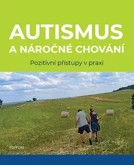 Psychológia, etika Autismus a náročné chování - Tony Osgood,Petra Mertinová