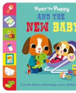 Leporelá, krabičky, puzzle knihy First Experiences: Piper the Puppy and the New Baby - Pat-A-Cake