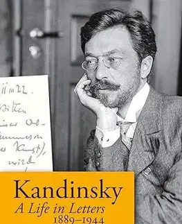 Umenie Kandinsky: A Life in Letters 1889-1944 - Jelena Hahl-Fontaine