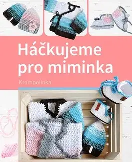 Pletenie, hačkovanie, vyšívanie, paličkovanie Háčkujeme pro miminka - Krampolinka