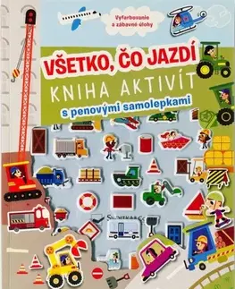 Nalepovačky, vystrihovačky, skladačky Všetko, čo jazdí - Kniha aktivít s penovými samolepkami