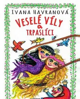 Rozprávky Veselé víly a trpaslíci - Ivana Havranová,Erika Čáková-Ralbovská