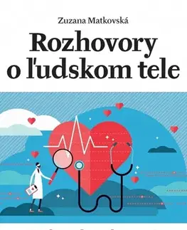 Zdravie, životný štýl - ostatné Rozhovory o ľudskom tele - Zuzana Matkovská