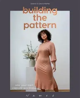 Dizajn, úžitkové umenie, móda Building the Pattern - Laura Huhta,Saara Huhta