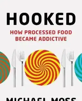 Fejtóny, rozhovory, reportáže Hooked - Michael Moss