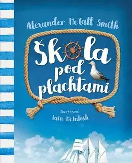 Dobrodružstvo, napätie, western Škola pod plachtami - Alexander McCall Smith